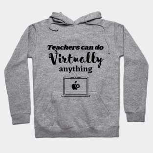 teacher can do virtually anything Hoodie